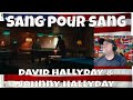 David Hallyday &amp; Johnny Hallyday - Sang pour sang (Clip officiel) - REACTION