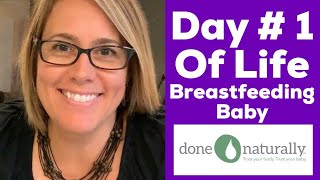 Day of Life 1! Breastfeeding Baby!