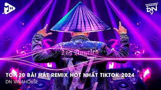 Nonstop 2024 TikTok - Nhạc Trend TikTok Remix 2024 - Nonstop 2024 Vinahouse Bay Phòng Bass Cực Mạnh