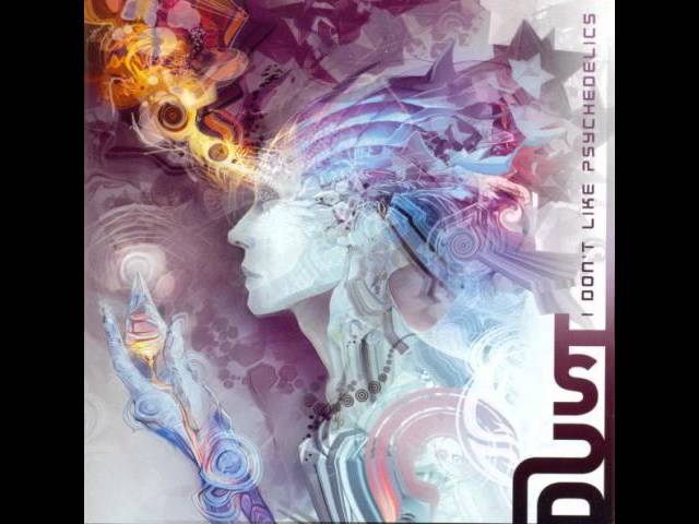 Dust - Psytrance Makes Me Sick acordes