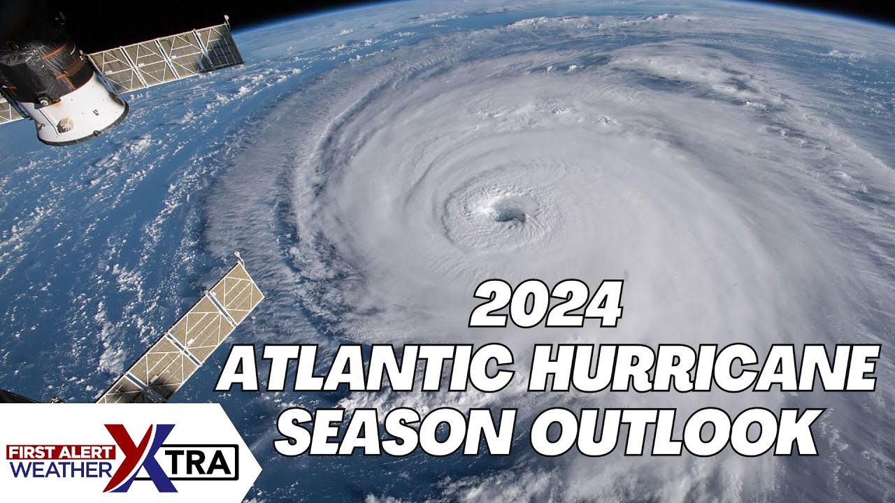 2024 Atlantic Hurricane Season Outlook - YouTube