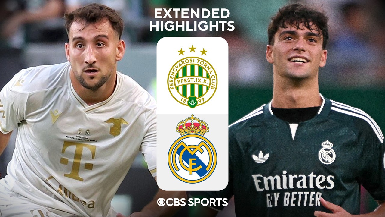 Ferencváros vs. Real Madrid: Extended Highlights | Summer Friendly | CBS Sports Golazo