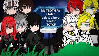 My TBOTH Au+totcf cale and alberu react to TOTCF Part 1/?? (read description)