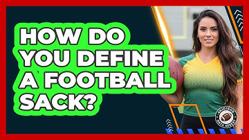 How Do You Define A Football Sack?