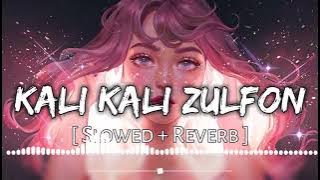 Kali Kali Zulfon Ke Phande Na (SLOW   REVERB And LOFI) | Nusrat Fateh Ali Khan || LTS MUSIC YT