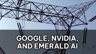 Why Google, NVIDIA, and Emerald AI Just Teamed Up for Data Centers