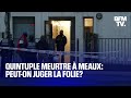 7 MINUTES POUR COMPRENDRE - Troubles psychiatriques: le suspect de Meaux pourra-t-il être jugé?