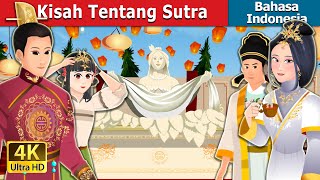 Kisah Tentang Sutra | The Story Of Silk | Dongeng Bahasa Indonesia @IndonesianFairyTales