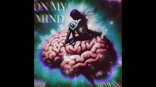 On my Mind (Audio) - Shawnn.