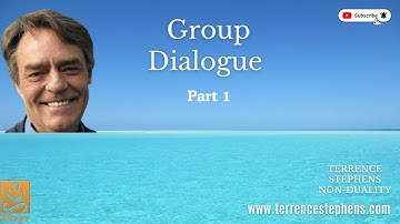 Terrence Stephens Non-Duality. Group dialogue part 1