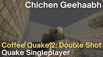 Quake Singleplayer - Coffee Quake 2: Double Shot  - Chichen Geehaabh (e3m22_esrael)