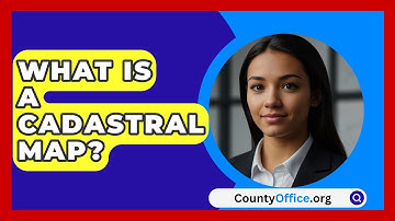 What Is A Cadastral Map? - CountyOffice.org