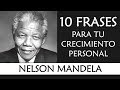 10 Frases de Nelson Mandela IMPRESCINDIBLES en tu Crecimiento Personal