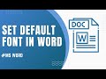 Change Default Font in Microsoft Word