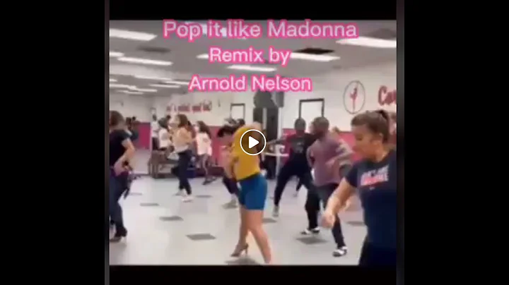 POP IT LIKE MADONNA REMIX BY ARNOLD NELSON VIDEO T...