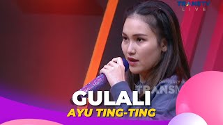 Gulali | Ayu Ting Ting | BROWNIS (11/11/22)