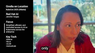 Red Hat's Open Source Strategy for AI on Kubernetes | Omdia on Location at KubeCon 2025 in Atlanta