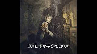 Download Lagu Sure Thing ( speed up) MP3