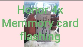 Huawei honor 4x Che2-L11 Memmory card Flashing and Hard reset
