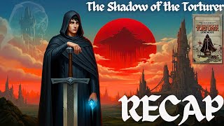 The Shadow of the Torturer: A Visual Recap (Book of the New Sun Vol. 1)