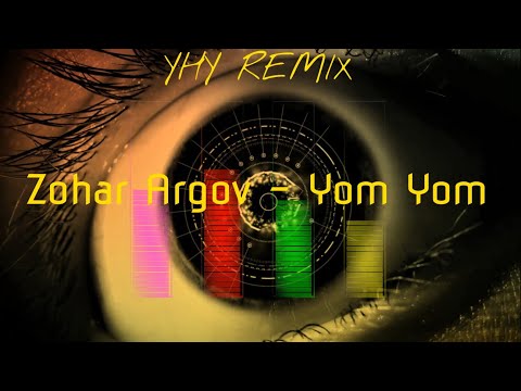 זוהר ארגוב יום יום YHY REMIX 