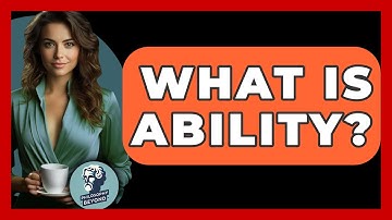 What Is Ability? - Philosophy Beyond