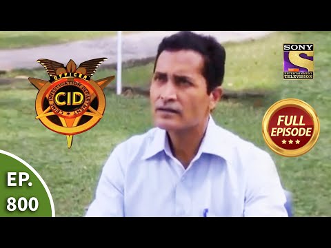 CID - सीआईडी - Ep 800 - A Well Planned Crime - Full Episode