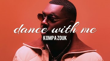 KOMPA x  ZOUK Type Beat - "Dance With Me" [2023]