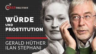 Gerald Hüther und Ilan Stephani – Würde, Objektivierung und Prostitution