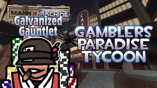 TF2 MvM: Operation Galvanized Gauntlet - Gamblers Paradise Tycoon (Advanced)