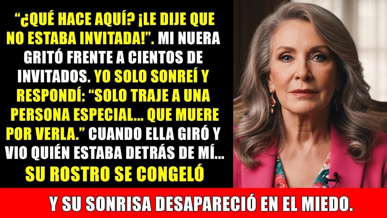 “¿Qué hace aquí  ¡No fue invitada!”, gritó mi nuera  Así que cancelé todo al instante