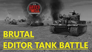 BRUTAL EDITOR TANK BATTLE in Call to Arms - Gates of Hell: Ostfront