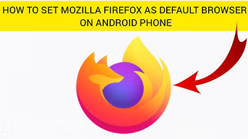 How To Set Mozilla Firefox As Default Browser On Android Phone|| Rsha26 Solutions