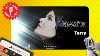 Terry - Nawaitu | Karaoke | Let's Sing