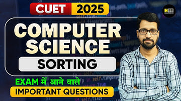 CUET UG 2025 | CUET Computer Science Class | Sorting Important Questions By Naveen Sir