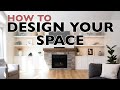 How to design your space like a designer  interior design