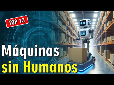 🤖 13 Máquinas sin Humanos