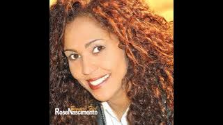 Rose Nascimento  Pra Sempre Vou Cantar