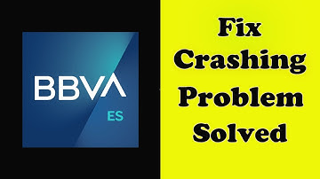 ✅How to Fix BBVA Spain Keeps Crashing Problem on Android ✅