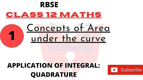 APPLICATION OF INTEGRAL || RBSE CLASS 12  MATHS || Part 1