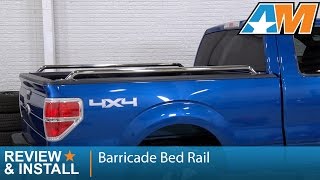 2004-2014 F-150 Barricade Bed Rail (6.5 or 8 foot Bed) Review & Install