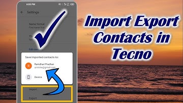 How to Import Export Contacts in Tecno