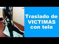 🔴 TRASLADO DE VICTIMAS (ARRASTRE CON TELA) - 2022