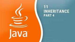 11 Inheritance part 4