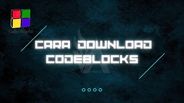 Cara Download Dan Install CodeBlock Dalam 4 Menit
