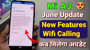 Mi A3 June new update | new features, wifi calling | Mi A3 android 10 features