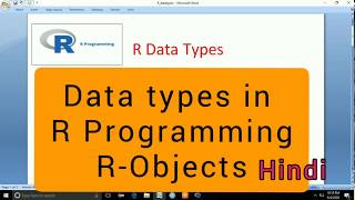 R data types | R objects in R programming (vector,list,matrices,arrays, factors,data frames)