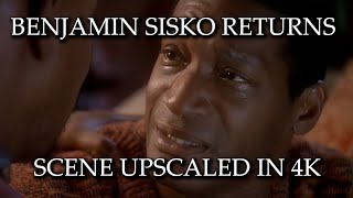 Benjamin Sisko returns | 4K Upscale