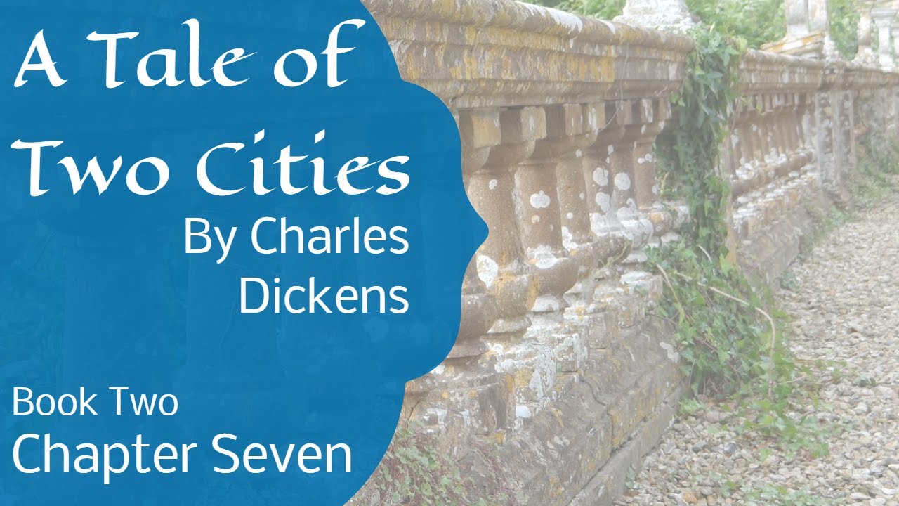 A Tale of Two Cities - Book Two, Chapter Seven - YouTube