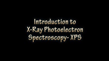 XPS: Introduction to X-Ray Photoelectron Spectroscopy